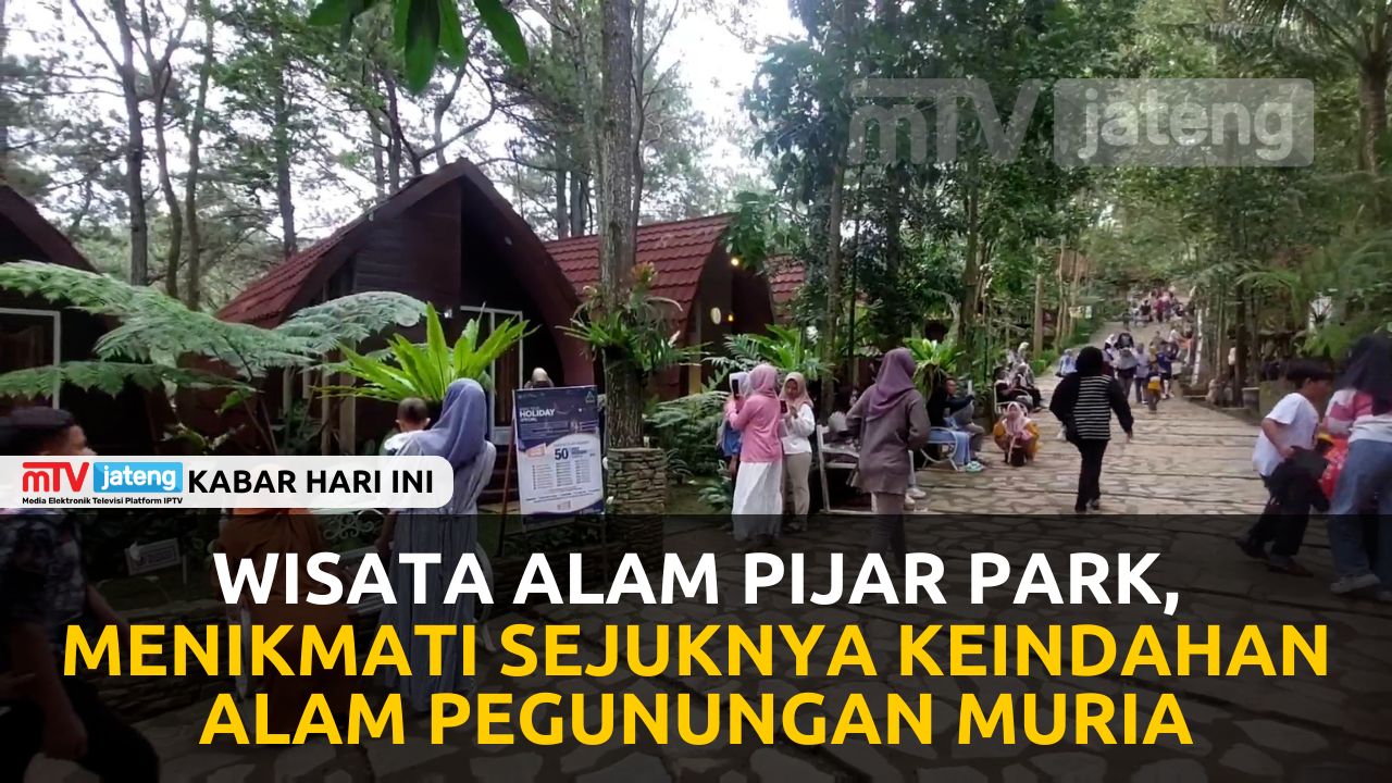 Wisata Alam Pijar Park Menikmati Sejuknya Keindahan Alam Pegunungan Muria