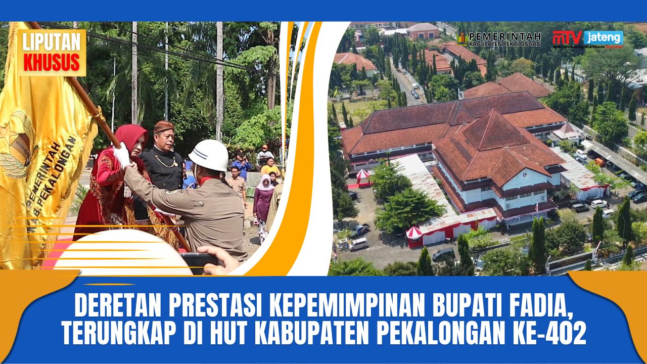 Deretan Prestasi Kepemimpinan Bupati Fadia, Terungkap di HUT Kabupaten Pekalongan ke-402