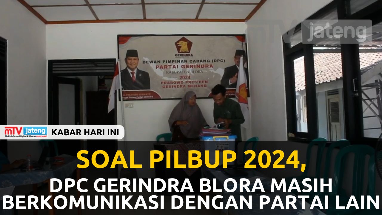 Soal Pilbup 2024, DPC Gerindra Blora Masih Berkomunikasi dengan Partai Lain