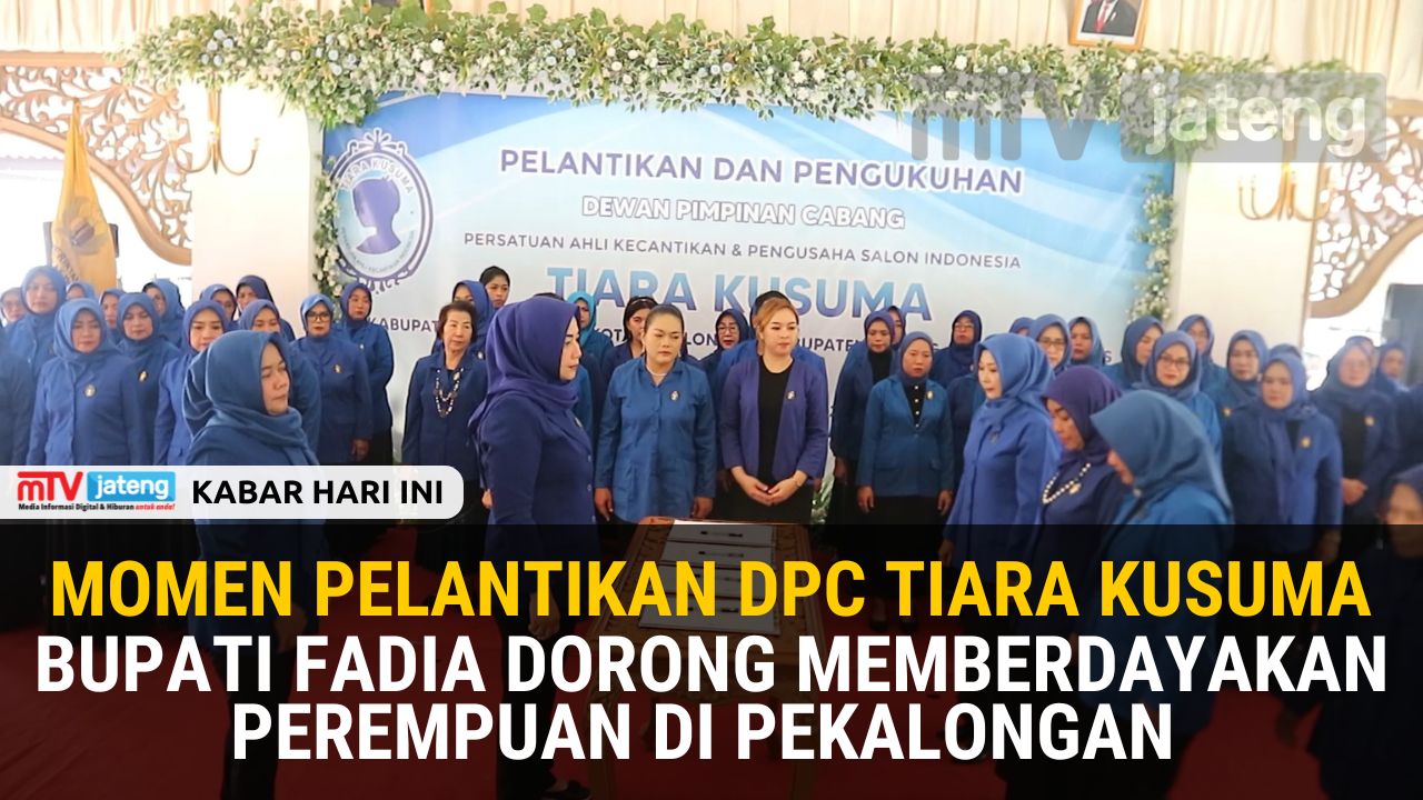 Momen Pelantikan DPC Tiara Kusuma Bupati Fadia  Dorong Memberdayakan Perempuan di Pekalongan