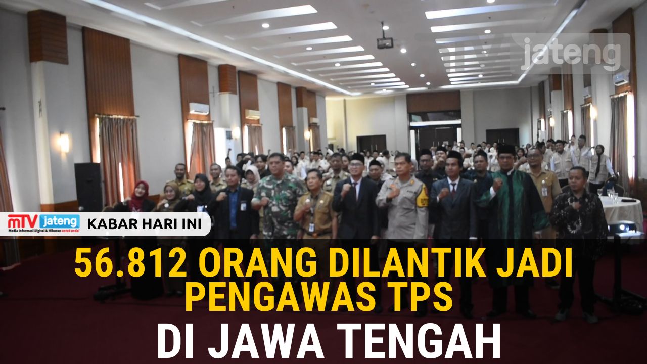 56.812 Orang Dilantik Jadi Pengawas TPS di Jawa Tengah