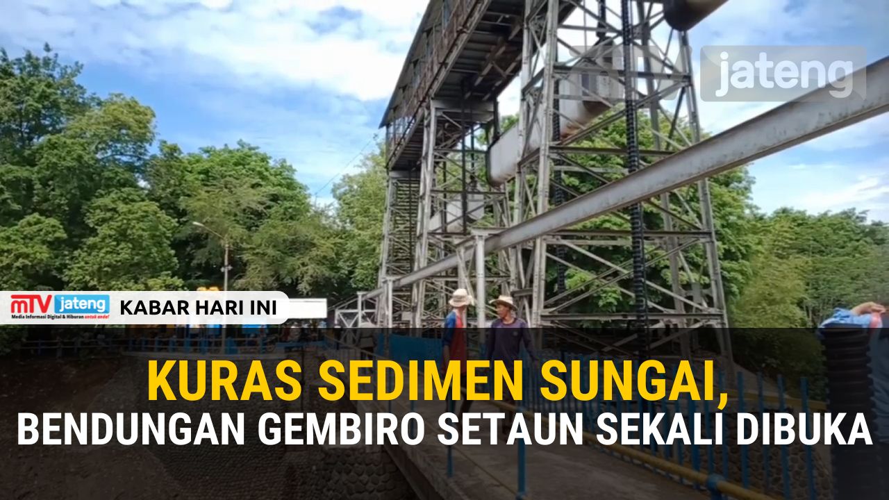 Kuras Sedimen Sungai, Bendungan Gembiro Setaun Sekali Dibuka