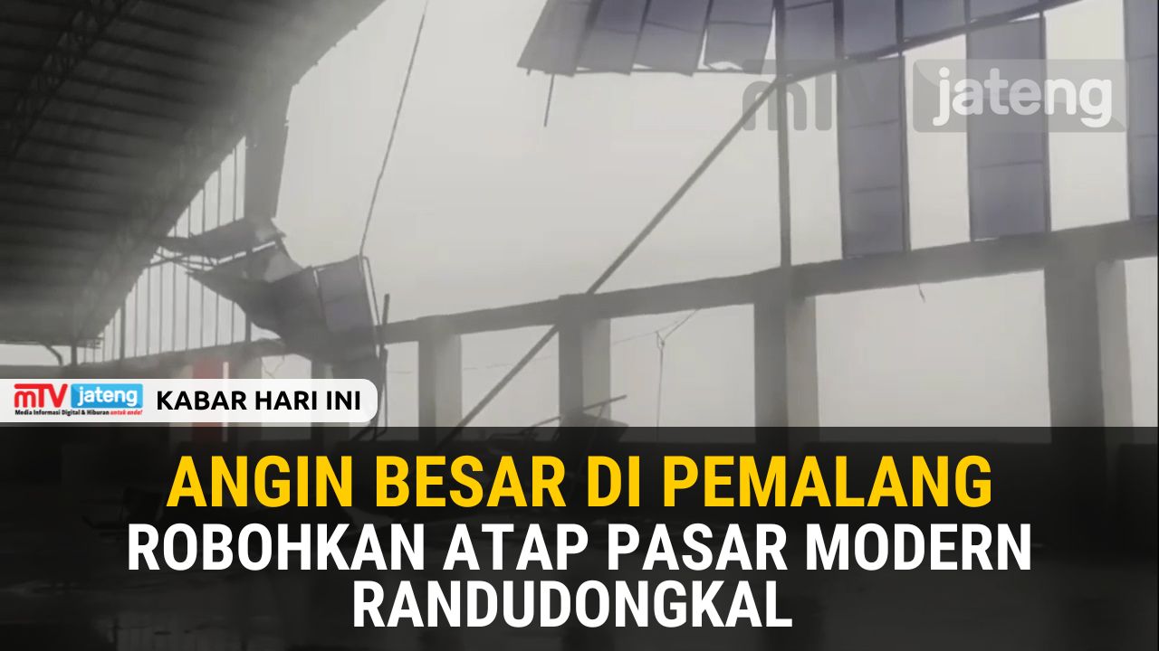 Angin Besar di Pemalang Robohkan Atap Pasar Modern Randudongkal