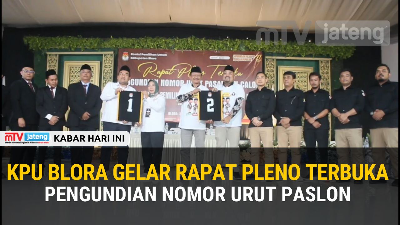 KPU Blora Gelar Rapat Pleno Terbuka Pengundian Nomor Urut Paslon