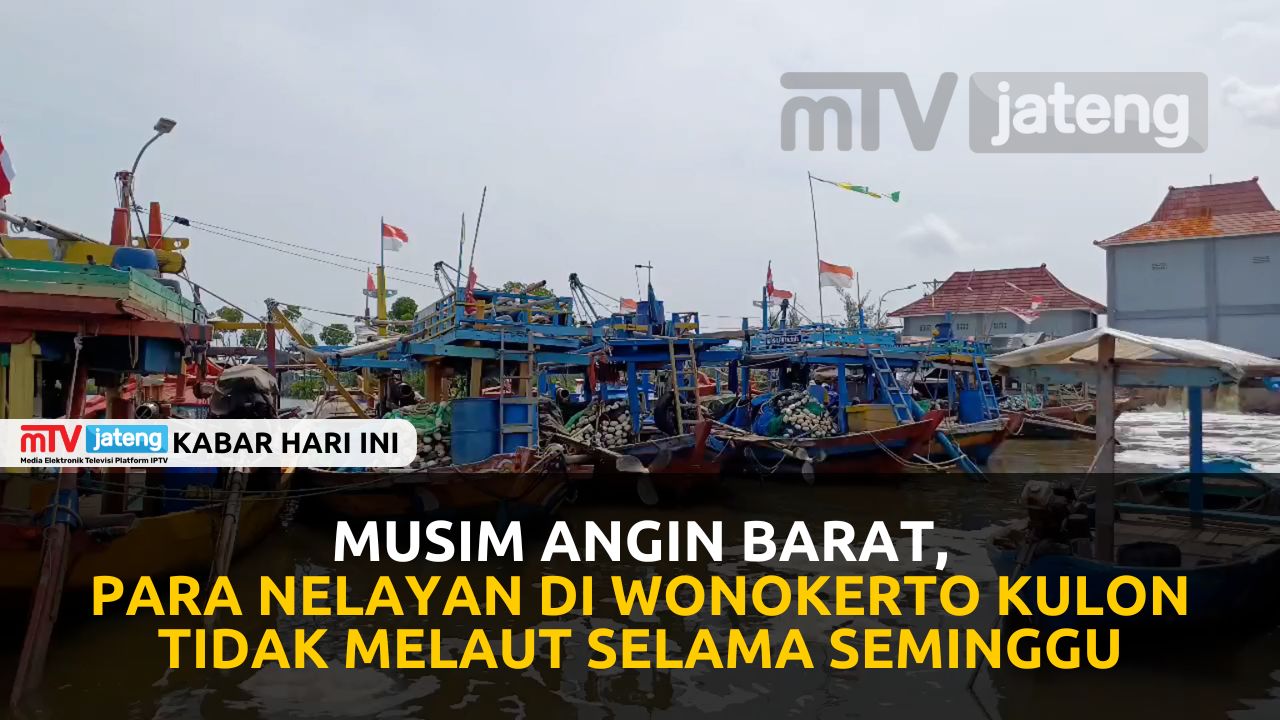 Musim Angin Barat, Para Nelayan di Wonokerto Kulon Tidak Melaut Selama Seminggu